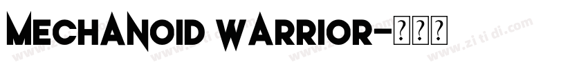 Mechanoid Warrior字体转换